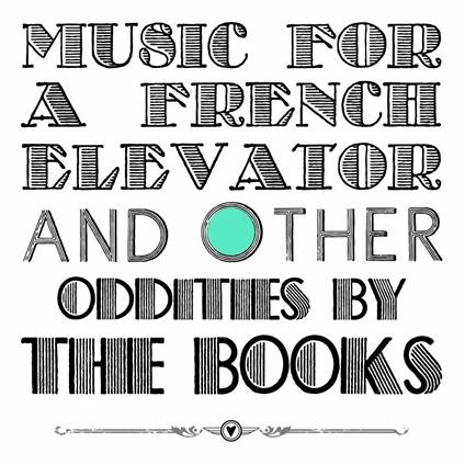 Music for a French Elevator and Other Oddities - Vinile LP di Books