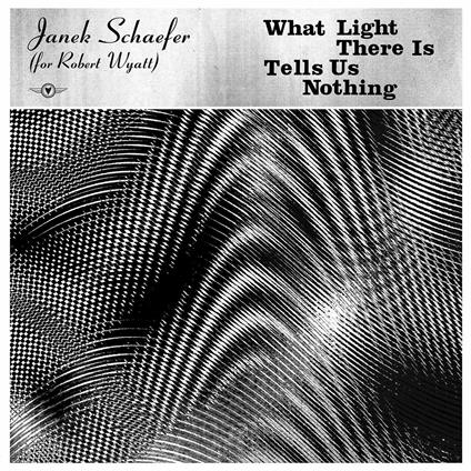 What Light There Is Tells Us Nothing (Coloured Vinyl) - Vinile LP di Janek Schaefer