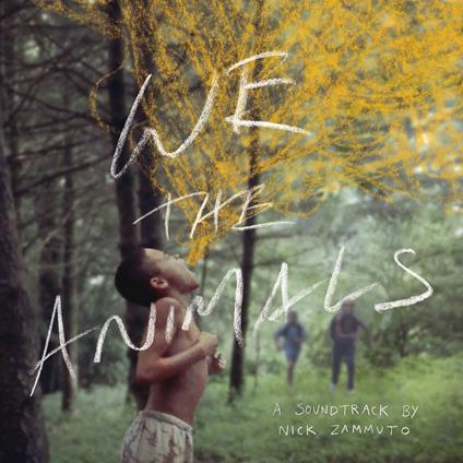 We the Animals (Colonna sonora) - Vinile LP di Nick Zammuto