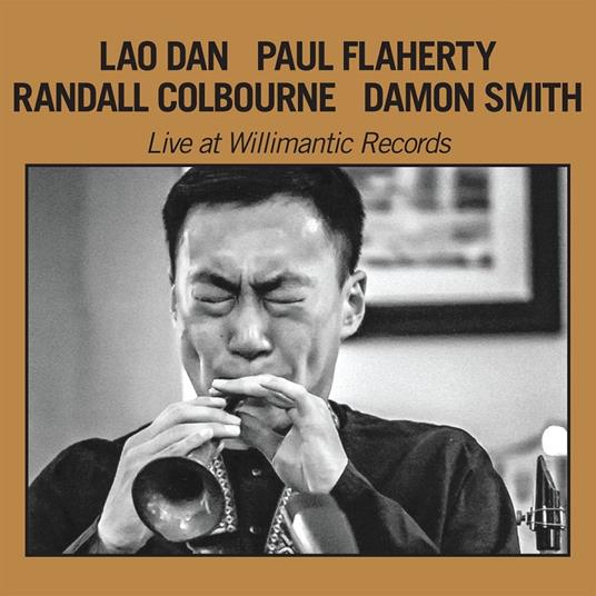 Live at Willimantic Records - CD Audio di Lao Dan