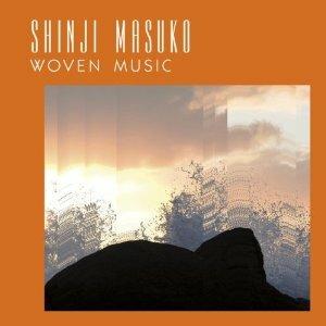 Woven Music - Vinile LP di Shinji Masuko