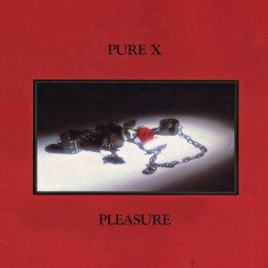 Pleasure - CD Audio di Pure X
