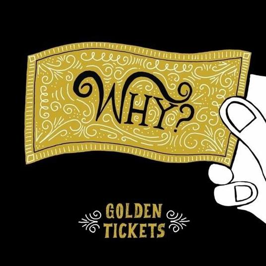 Golden Tickets - Vinile LP di Why?