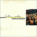 Triggers & Trash Heaps - CD Audio Singolo di Centro-Matic