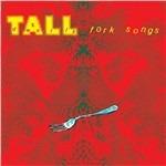 Fork Songs - CD Audio di Tall Dwarfs