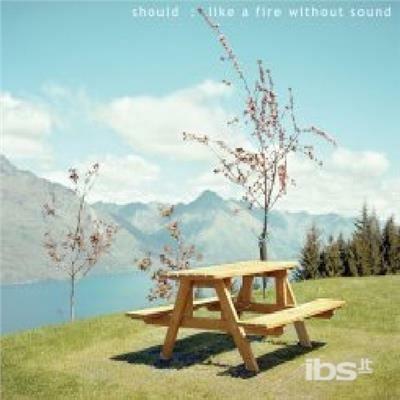 Like A Fire Without Sound - CD Audio di Should