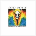 Shepherdess & The Bone.. - CD Audio di Stone Breath