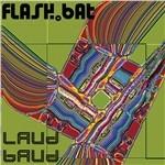 Laud Baud - CD Audio di Flash Bat