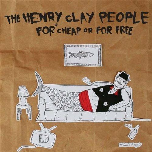 For Cheap and for Free - CD Audio di Henry Clay People