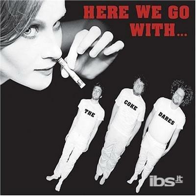 Here We Go with - CD Audio di Coke Dares