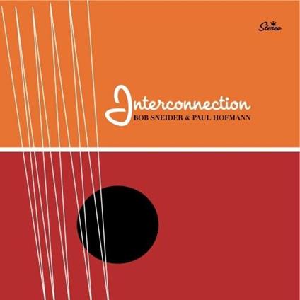 Interconnection - CD Audio di Bob Sneider,Paul Hofmann