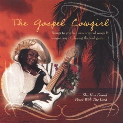 Gospel Cowgirl (The) - She Has Found Peace With The Lord - CD Audio