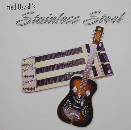Fred Uzzell - Stainless Steel - CD Audio
