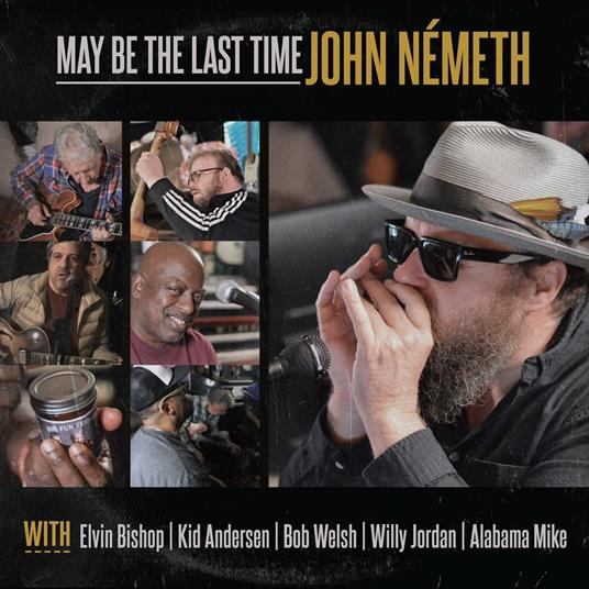 Maybe The Last Time - CD Audio di John Nemeth