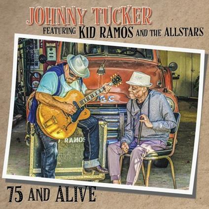 75 And Alive - CD Audio di Johnny Tucker