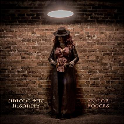 Among The Insanity - CD Audio di Skylar Rogers