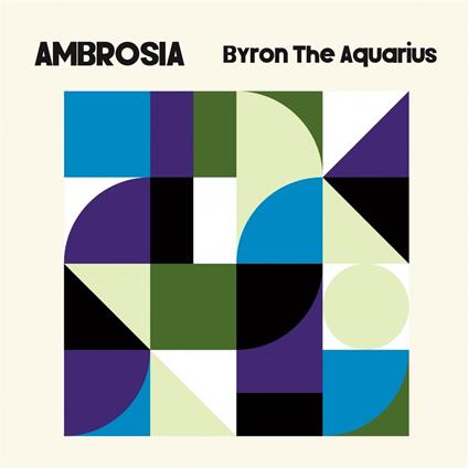 Ambrosia - Vinile LP di Byron the Aquarius