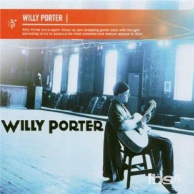 Willy Porter - CD Audio di Willy Porter