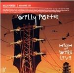 High Wire Live - CD Audio di Willy Porter