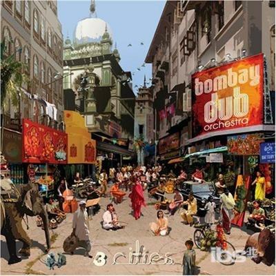 3 Cities - CD Audio di Bombay Dub Orchestra