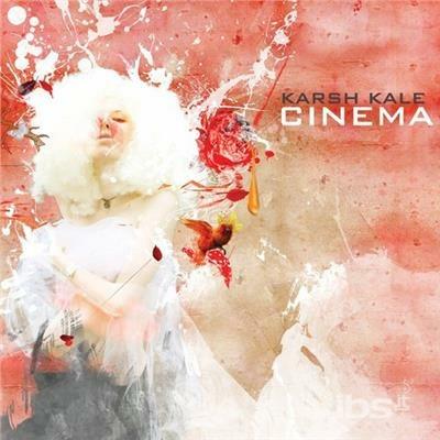 Cinema (Digipack) - CD Audio di Karsh Kale