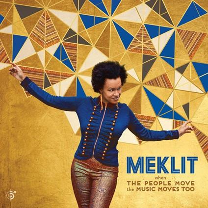 When the People Move, the Music Moves Too - CD Audio di Meklit