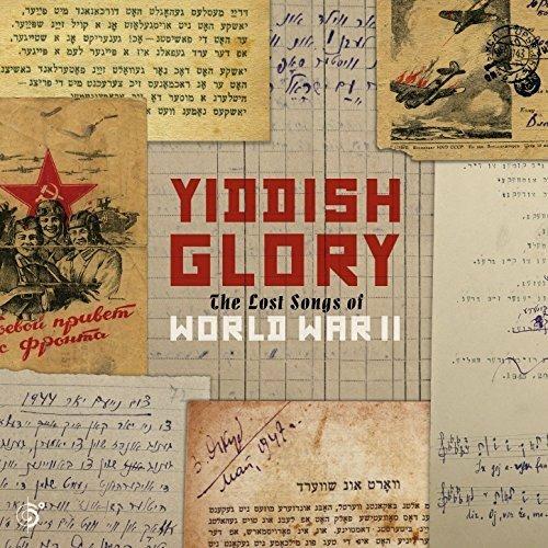 The Lost Songs of World War II - CD Audio di Yiddish Glory