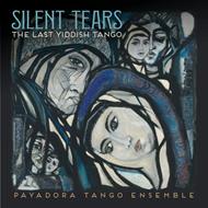 Silent Tears. The Last Yiddish Tango