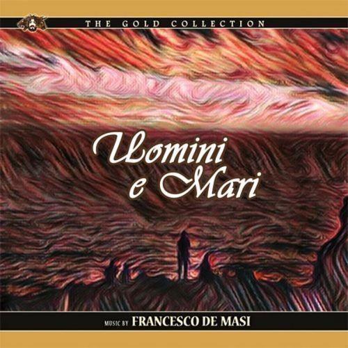 Uomini e Mari (Colonna Sonora) - CD Audio di Francesco De Masi