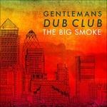 Big Smoke - CD Audio di Gentleman's Dub Club
