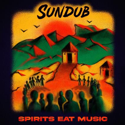 Spirits Eat Music - Vinile LP di Sundub