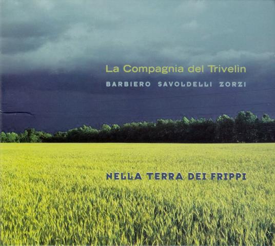 Nella terra dei frippi - CD Audio di La Compagnia del Trivelin