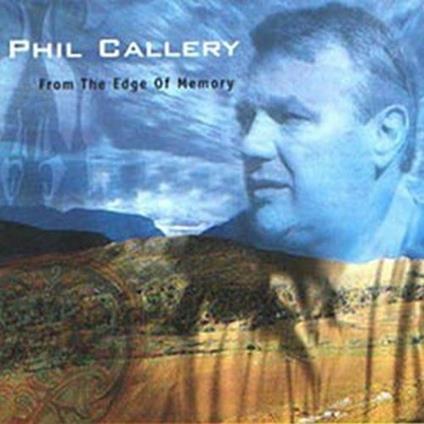 From the Edge of the Memory - CD Audio di Phil Callery
