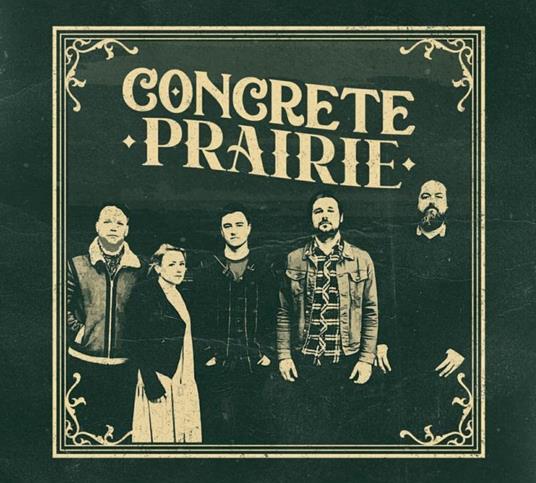 Concrete Prairie - CD Audio di Concrete Prairie