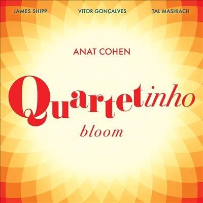 Quartetinho Bloom - CD Audio di Anat Cohen
