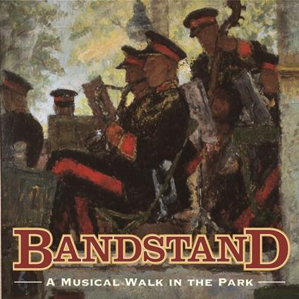 Bandstand, a Musical Walk - CD Audio