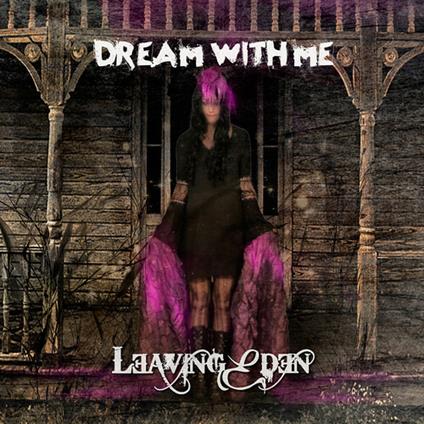 Dream with Me - CD Audio di Leaving Eden