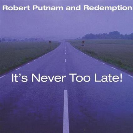 Robert Putnam Redemption - It'S Never Too Late - CD Audio