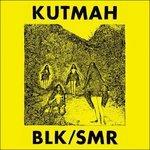Blk - Smr - Vinile 10'' di Kutmah