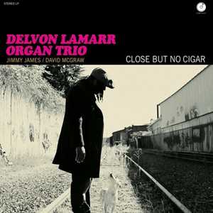 Vinile Close But No Cigar Organ Trio Delvon Lamarr