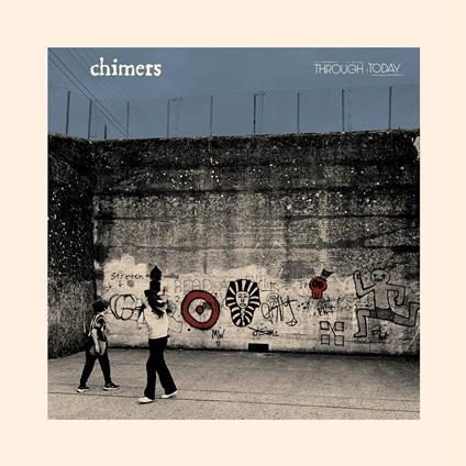 Through Today - CD Audio di Chimers