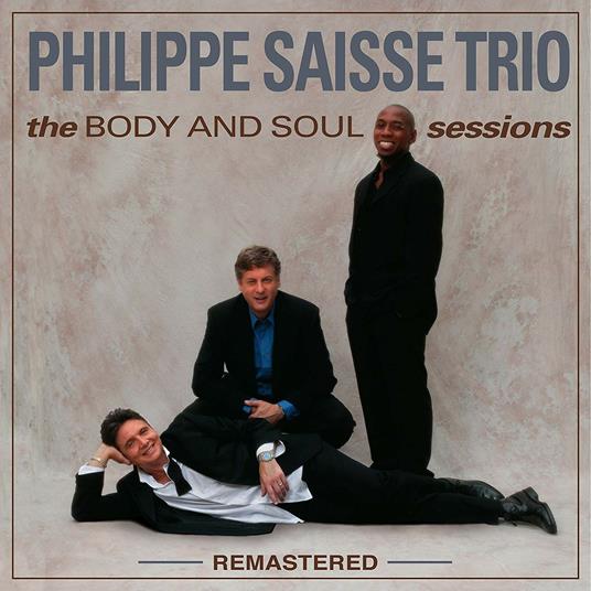 Body and Soul Sessions (Remastered) - CD Audio di Philippe Saisse