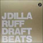 Vinile Ruff Draft Instrumentals J Dilla