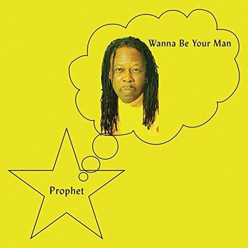 Wanna Be Your Man - Vinile LP di Prophet