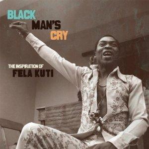 Black Man's Cry. The Inspiration of Fela Kuti - Vinile 10''