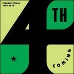 Strange Things. 1970-1974 - CD Audio di 4th Coming