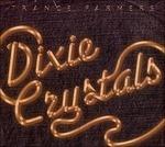 Dixie Crystals - CD Audio di Trance Farmers