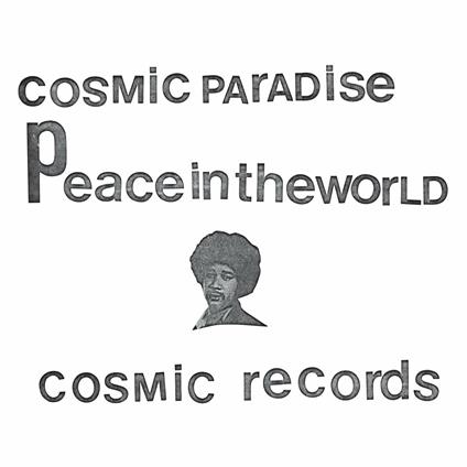 Cosmic Paradise. Peace in the World. Creator Space - Vinile LP di Michael Cosmic,Phil Musra