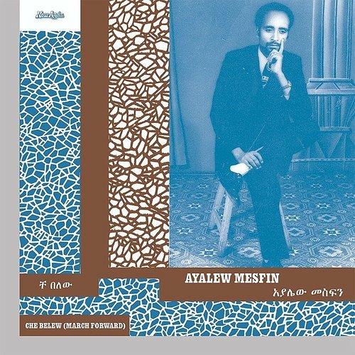 Che Belew (March Forward) - CD Audio di Ayalew Mesfin