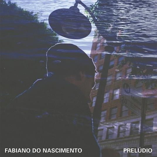 Preludio - CD Audio di Fabiano Do Nascimento